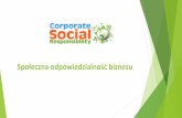 Społeczna odpowiedzialność biznesu - eksoc.uni.lodz.pl · globalizacja, postępująca ... Społeczna odpowiedzialność biznesu oznacza, iż przedsiębiorstwo uwzględnia interes