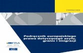 Podręcznik europejskiego prawa dotyczącego azylu, granic i ... · Podręcznik był pierwotnie . opublikowany w czterech językach w czerwcu 2013 r. Niniejsza druga edycja uwzględnia