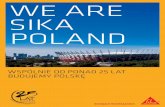 WE ARE SIKAPOLAND - pol.sika.com · wykorzystanie surowców wiąże się ze zmniejszeniem ilości i ponownym użyciem odpadów z produkcji, materiałów odpadowych a także poprawę