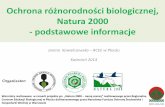 Natura 2000 - podstawowe informacje · •chronione powinno być ... część gatunków występujących w Polsce ... •sieć Natura 2000 ma chronić wskazane w/w dyrektywami gatunki