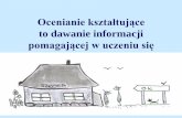 to dawanie informacji - Strona doradców metodycznych w ...mrostkow.oeiizk.waw.pl/ok.pdf · Prezentacja została przygotowana na podstawie materiałów pozyskanych ze stron: Centrum
