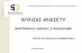 Analiza ankiet skierowanych do rodziców uczniów naszej szkołykostka.edu.pl/wp-content/uploads/2014/05/Analiza-ankiet... · Analiza wyników ankiety została dokonana na podstawie