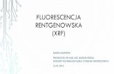 Fluorescencja rentgenowska (xrf) - home.agh.edu.plhome.agh.edu.pl/~markas/XRF.pdf · •Kryminalistyka (m.in. wykrywanie fałszerstw) ... Metodyka Badań Materiałów –wykład VI;