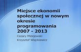 Kierunki zmian w polityce społecznej - rola ekonomii ...rszarf.ips.uw.edu.pl/kierunki/miejsce_ekonomii.pdf · priorytetowe uznaje się rozwój instytucji ekonomii społecznej wspierających
