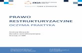 PRAWO RESTRUKTURYZACYJNE - sanacjafirm.pl · Restrukturyzacje w Polsce w latach 2016 – 2017 – Raport na dwulecie funkcjonowania Prawa restrukturyzacyjnego ... Bardzo złożona