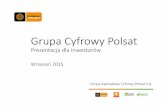 Grupa Cyfrowy Polsat · Nawet jeśli nasze wyniki finansowe, ... jaki wpływ na wyniki operacyjne Grupy miałyby wyniki operacyjne grupy ... 1Q'14 2Q'14 3Q'14 4Q'14 1Q'15 2Q'15