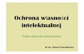Ochrona własności intelektualnejmaterialy.wb.pb.edu.pl/robertstachniewicz/files/2013/01/OWI-cz-5... · 18.Podkarpacki miód spadziowy 19.Suska sechlońska 20.Kiełbasa lisiecka