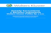 Zasady korzystania z Serwisu logowania Wolters Kluwer S.A. · Zasady korzystania z Serwisu logowania Wolters Kluwer Polska Sp. z o.o. Niniejsza informacja została przygotowana celem