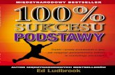 SUKCESU - kolagenpolska.pl · SUKCESU 100% Ed Ludbrook Ed ... oparta na strategii 100% Sukcesu. Wreszcie Twoja szansa na sukces radykalnie wzrosła. ... Droga do sukcesu jest bardzo