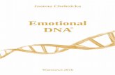 Jak to się zaczęło? - emotionaldna.net‚micka.pdf · którą czuję, ma swoje odzwierciedlenie w prostym ubytku w kawałku pojedynczego DNA. ... za pomocą których można uzdrowić