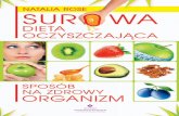 surowa dieta oczyszczająca - studioastro.pl · Słowo „dieta” w naszych czasach stało się synonimem szybkiej utra-ty wagi. Jednak badania wskazują, że im bardziej dziwaczna