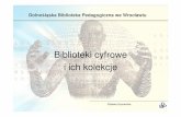Biblioteki cyfrowe i ich kolekcje - dbp.wroc.pldbp.wroc.pl/biblioteki/wroclaw/images/stories/lekcje/biblioteki... · wykorzystywanym w bibliotekach hybrydowych ... Formaty plików