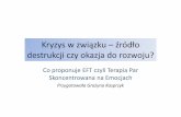 Kryzys w związku – źródło destrukcji czy okazja do ...przemoc.edu.pl/wp-content/uploads/2017/09/III-Konferencja-Inter... · zaufanie i zaangażowanie, efektem jest pierwotna