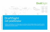 DraftSight od podstaw - DPS SOFTWARE · efektywnie wykonywać swoją pracę, zaoszczędzić czas na tworzeniu rysunków. Doświadczeni użytkownicy programów CAD dzięki tej książce