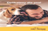Super Premium Dogfoodklaubex.pl/wp-content/uploads/2018/07/20150552_Folder-EP-pools.pdf · Dieta dużych ras wymaga szczególnej uwagi z powodu szybszego starzenia się; przejście