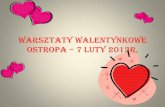 Warsztaty walentynkowe Ostropa 7 luty 2013r. · Album fotograficzny Author: Anna Created Date: 3/18/2013 11:16:05 PM ...