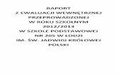 RAPORT - sp205lodz.edupage.orgsp205lodz.edupage.org/files/Raport2013.pdf · Prezentacja wyników ewaluacji – analiza i wnioski 8. Wnioski (odpowiedzi na pytania kluczowe, analiza