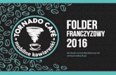 Folder Franczyzowy Tornado Cafe 2016tornadocafe.pl/files/tornado-cafe_folder-franczyzowy_2016.pdf · šcišle okrešlamy równiež plan dziataó eventowych oraz statych. ... Unikatowy