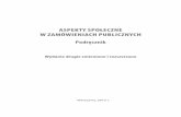 Aspekty społeczne w zAmówieniAch publicznych - uzp.gov.pl · znesu (corporate social responsibility – CSR), z jednoczesnym uwzględnieniem zasad ujętych w Traktacie o Funkcjonowaniu