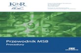 „pRZEWODNIK MSB - pibr.org.pl · „Przewodnik MSB – procedury” jest odpowiedni do zastosowania w przypadku wykonywania badań zgodnych z MSB. Autorzy procedur wzięli pod uwagę