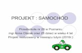 PROJEKT : SAMOCHÓD - Przedszkole nr 28 w Poznaniu · Przebieg projektu (faza I) WYDARZENIE KATALITYCZNE - temat podjętego projektu wyłonił się z obserwacji dzieci; ustaliliśmy