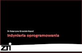 Dr Katarzyna Grzesiak-Kopećiswiki.if.uj.edu.pl/iswiki/images/5/56/Io_3_2014_2015.pdf · Tworzenie oprogramowania ... IW dla systemów krytycznych 2 3 4 ... A. Cockburn, Use Cases