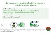 Ochrona przyrody, różnorodności biologicznej w polskim ... · Prawie każde przedszkole i każda szkoła dysponuje ... przy Gimnazjum nr 22 z Oddziałami Integracyjnymi im. ...