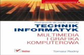 Multimedia i grafika komputerowa. - pdf.helion.pl · • Systemy i sieci komputerowe. Podręcznik do nauki zawodu technik informatyk • Programowanie strukturalne i obiektowe. Podręcznik