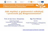 Jak myśleć o gotowości szkolnej i procesie jej diagnozowania?eduentuzjasci.pl/images/stories/konferencje/Regionalne/Gotowosc_i... · Wniosek ze spotkania nr 1 (1) mam jasność