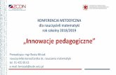 KONFERENCJA METODYCZNA dla nauczycieli matematyki rok ...zcdn.edu.pl/wp-content/uploads/2018/09/konferencja-metodyczna-dla... · „Innowacje pedagogiczne” KONFERENCJA METODYCZNA