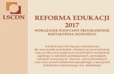 Reforma edukacji 2017 - lscdn.pl · Reforma edukacji na stronie KO Konferencja LSCDN nt. reformy edukacji 2017 –Lublin, 05.04.2017 2 Rola Kuratorium Oświaty ... podstawa-programowa