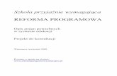 Szkoła przyjaźnie wymagająca REFORMA PROGRAMOWAbazagmin.pl/pliki/prezentacje/2/wiadomosci/63744/pliki/edukacja.pdfProponowana reforma programowa została zaprojektowana tak, by
