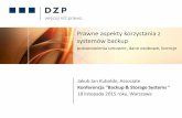 Prawne aspekty korzystania z systemów backupbackupstorage.pl/pdf2/Prezentacja4.pdf · przedstawicielami spółek, arbitraż (Krajowa Izba Gospodarcza Elektroniki i Telekomunikacji,