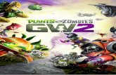 WproWadzenie - eaassets-a.akamaihd.net · 2 WproWadzenie W Plants vs. Zombies™ Garden Warfare 2 walka o Suburbię przeradza się w istne szaleństwo! W nowej odsłonie zwariowanej,