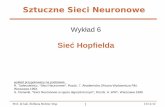 Sztuczne Sieci Neuronowe - th-erichter/.../SieciNN-2012/NN-wyklad-6-2012.pdf · Prof. dr hab. Elżbieta Richter-Wąs 1 15/11/12 Wykład 6 Sieć Hopfielda Sztuczne Sieci Neuronowe