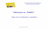 Matura 2005 - Matecznik Polonistycznymatecznik.npr.pl/matura/2005/2005_sprawozdanie_ogolne.pdf · 2008-02-23 · Wyniki z poziomu rozszerzonego i z przedmiotów dodatkowych zostały