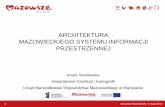 Architektura MSIP - Autor: A. Staniewska (pdf 0,9MB)geodezja.mazovia.pl/projekty/bw/pliki_bw/konferencje/06.05.2011/... · technologia hurtowni danych integrującej zasoby różnych