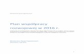 Plan współpracy rozwojowej w 2016 r. · Spójność polityki na rzecz rozwoju ... informacje na temat środków polskiej współpracy rozwojowej, ... Programy stypendialne są realizowane