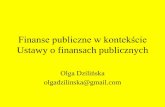 Finanse publiczne w kontekście Ustawy o finansach publicznychkolegia.sgh.waw.pl/pl/KES/struktura/ipr/konsultacje/Documents/... · Środki publiczne przeznacza się na (art. 6): 1)