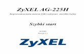 ZyXEL Wireless LAN Adapter Start Guide AG... · ZyXEL AG-225H Szybki start 1.2 Podstawowa obsługa 1. Włącz zasilanie ZyXEL AG-225H 2. ZyXEL AG-225H automatycznie wykryje dostępne