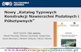 Nowy „Katalog Typowych - NAWIERZCHNIE DROGOWE 2017nawierzchniedrogowe.konferencjespecjalistyczne.pl/images/... · Nowy „Katalog Typowych Konstrukcji Nawierzchni Podatnych i Półsztywnych”