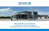 NOWOCZESNA I EKOLOGICZNA PRODUKCJA ENERGII · I EKOLOGICZNA PRODUKCJA ENERGII. Elektrociepłownia w Wiesmoor/DE, wybudowana w roku 2012, do 2014 roku eksploatowana przez ICS ENERGIETECHNIK