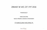 ZMIANY W VAT, CIT I PIT 2016 - g2.infor.plg2.infor.pl/p/_files/288000/1_zmiany_w_vat_cit_i_pit_2016.pdf · PODATEK OD TOWARÓW I USŁUG –ZMIANY OD 1.01.2016 Ustalanie zakresu prawa