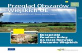 K3-AJ-09-001-PL-N październik 2009 Wiejskich UE · Przegląd Obszarów Wiejskich UE nr 1 w miarę jak w całej europie na obszarach wiejskich coraz więcej no- ... funkcjonuje dobrze,