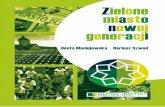 Zielone miasto nowej generacji - ssl3.ovh.netzieloni/download/zielone_miasto.pdf · Sprawiedliwość ekologiczna 9 Miejska demokracja, miejska edukacja 10 Mobilność w zielonym mieście