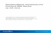 sprawozdanie merytoryczne fundacji 2011 - mBank.pl · Sprawozdanie merytoryczne Fundacji BRE Banku za rok 2011 sporządzone na podstawie Rozporządzenia Ministra Sprawiedliwości