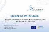 SCIENTIX W POLSCEscientix.pl/wp-content/uploads/2015/08/Scientix_w_Polsce_2015.pdf · Prezentacja projektu Scientix na różnych konferencjach: 21.03.2015 w Warszawie - podczas konferencji