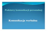 Komunikacja werbalna - Strona Główna - Politechnika Gdańskakrzyte/students/3___Komunikacja_werbalna.pdf · Komunikacja werbalna Język: Podstawowy środek komunikacji werbalnej.