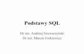 Podstawy SQL · Wprowadzenie do SQL • SQL - Structured Query Language -strukturalny język zapytań • Światowy standard przeznaczony do definiowania, operowania