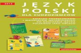 JĘZYK POLSKI - UNIVERSITAS - księgarnia internetowa · Szanowni Państwo! Od roku 2004 Polska jest członkiem Unii Europejskiej, a język polski jednym z jej języków oficjalnych.